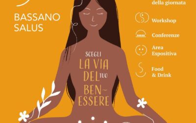 11 maggio 2025. Bassano Salus, la via del benessere. Festival Olistico