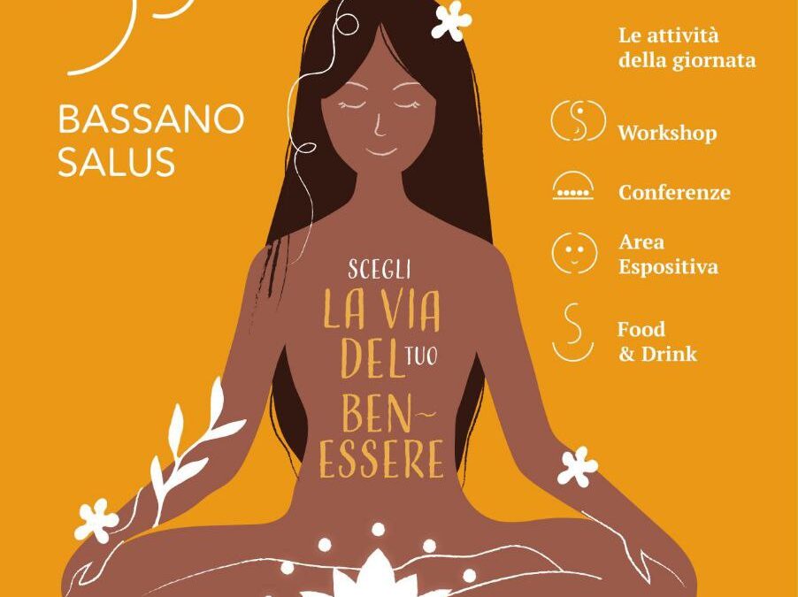 11 maggio 2025. Bassano Salus, la via del benessere. Festival Olistico
